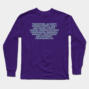 Bible Verse Colossians 3:12 Long Sleeve T-Shirt